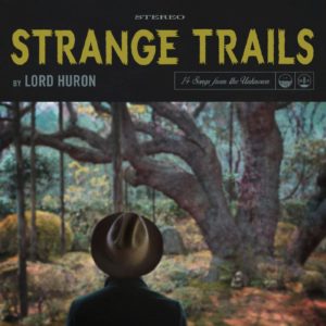 Strange Trails by Lord Huron