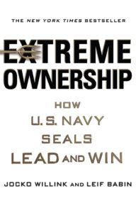 Extreme Ownership: How U.S. Navy SEALs Lead and Win