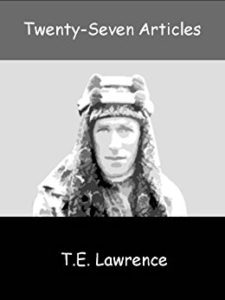 Twenty-Seven Articles by T.E. Lawrence